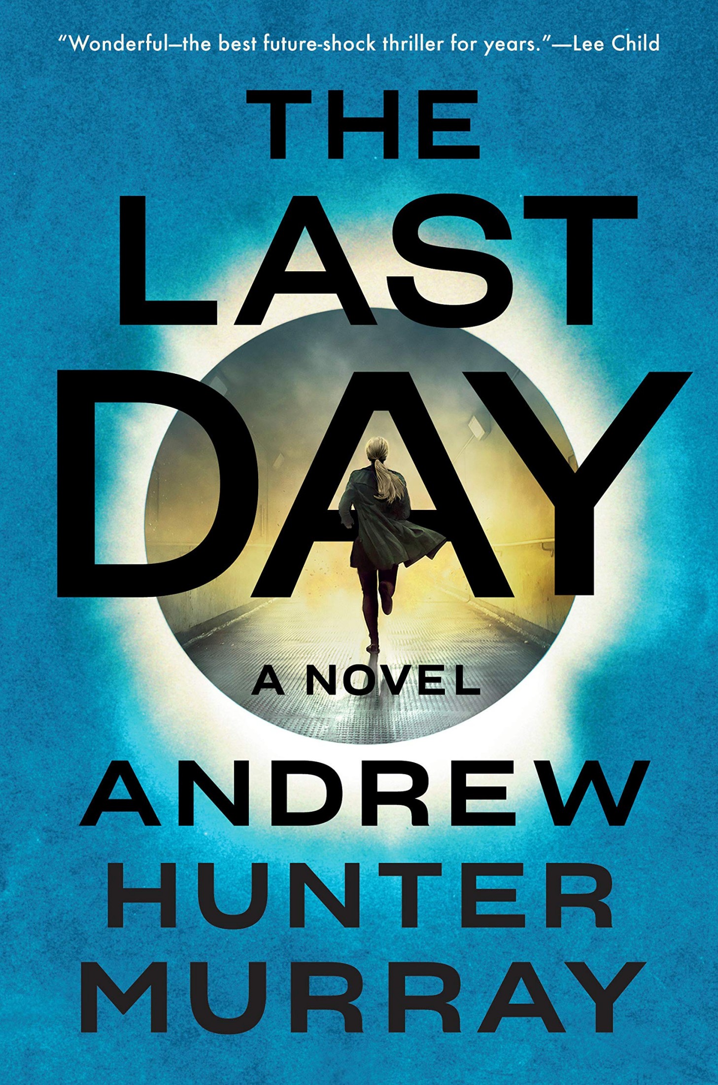 The Last Day: A Novel